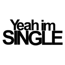 Yeah I'm Single